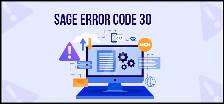 Sage Error Code 30